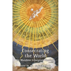 Consecrating the World: On Mundane Liturgical Theology - Paperback