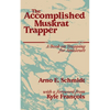 The Accomplished Muskrat Trapper - Paperback