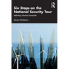 Six Stops on the National Security Tour: Rethinking Warfare Economies - Paperback