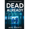 Dead Already: A Dr. Zack Winston Thriller - Paperback