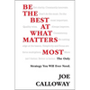 Be the Best at What Matters Most - Hardcover