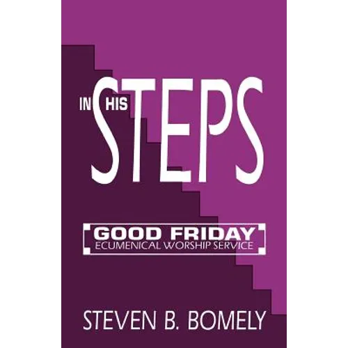 In His Steps: Good Friday Ecumenical Worship Service - Paperback