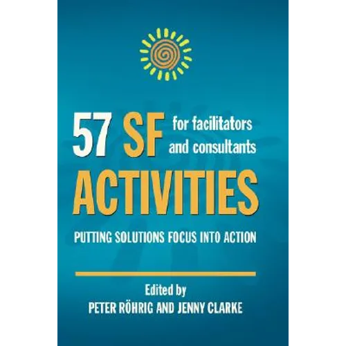 57 SF Activities for Facilitators and Consultants - Hardcover