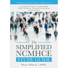 The Simplified NCMHCE Study Guide: A Summarized Format to Understanding DSM-5 Disorders, Theoretical Orientations and Assessments - Paperback