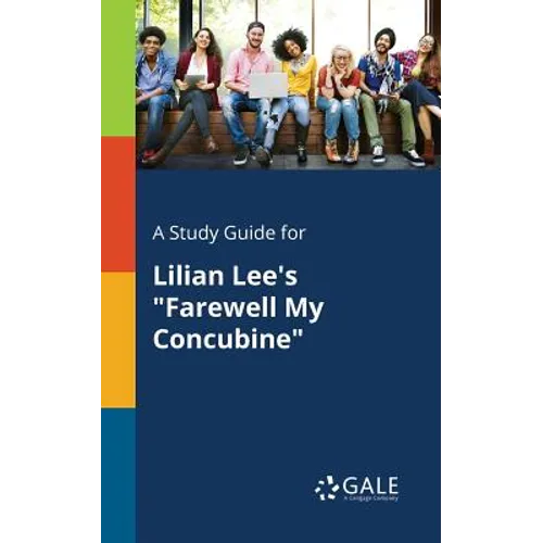 A Study Guide for Lilian Lee's "Farewell My Concubine" - Paperback