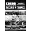 Cuban Missile Crisis: Kennedy, Khrushchev & Castro - Paperback