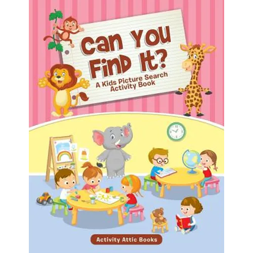 Can You Find It? A Kids Picture Search Activity Book - Paperback