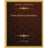 Some Mystical Adventures - Paperback