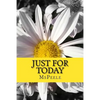 Just For Today - Paperback