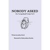 Nobody Asked: Loving Myself to Spite You - Paperback