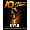 10 Treasure Legends! Utah: Lost Gold, Hidden Hoards and Fantastic Fortunes - Paperback