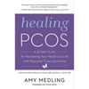Healing Pcos: A 21-Day Plan for Reclaiming Your Health and Life with Polycystic Ovary Syndrome - Paperback