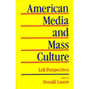American Media and Mass Culture: Left Perspectives - Paperback