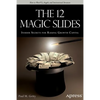 The 12 Magic Slides: Insider Secrets for Raising Growth Capital - Paperback