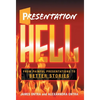Presentation Hell: From Painful Presentations to Better Stories - Hardcover