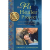 The Pet Healer Project: Stories of the Healing Bond Between Humans and Animals - Paperback