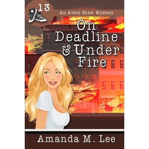 On Deadline & Under Fire - Paperback