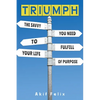 Triumph: The Savvy You Need To Fulfill Your Life Of Purpose - Paperback
