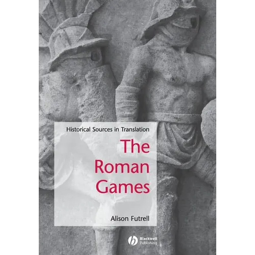 The Roman Games: Historical Sources in Translation - Paperback