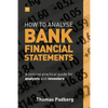 How to Analyse Bank Financial Statements: A concise practical guide for analysts and investors - Hardcover