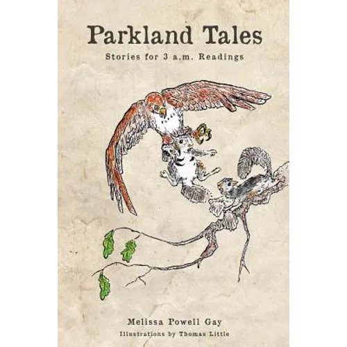 Parkland Tales: Stories for 3 a.m. Readings - Paperback