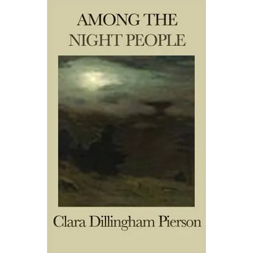 Among the Night People: Classic Stories of Nocturnal Animals - Hardcover