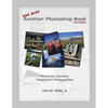 Not Just Another Photoshop Book: Photoshop Instruction Designed for Photographers - Paperback