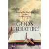 God's Literature: Revealing The Mind of God To Men In Man's Language - Paperback