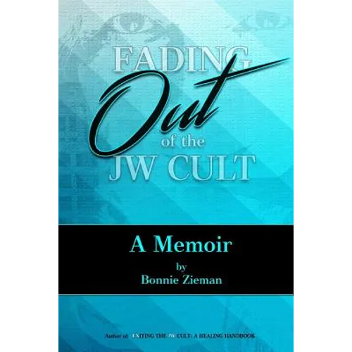 Fading Out of the JW Cult: A Memoir - Paperback