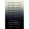 The Reorder of Things: The University and Its Pedagogies of Minority Difference - Paperback