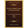 The New English Canaan Of Thomas Morton: With Introductory Matter And Notes (1883) - Paperback