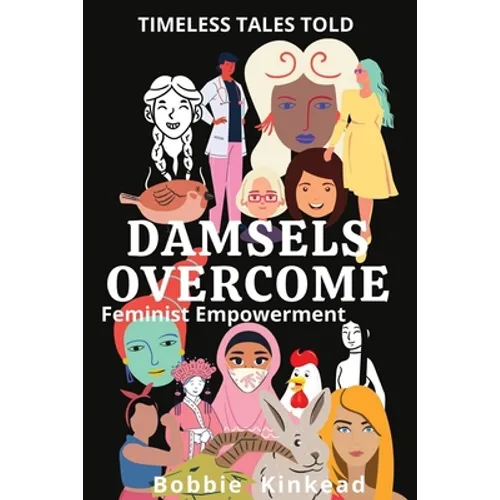 Damsels Overcome: Feminist Empowerment - Paperback