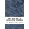 The Return Of Sherlock Holmes: (Sir Arthur Conan Doyle Classics Collection) - Paperback