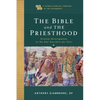 Bible and the Priesthood: Priestly Participation in the One Sacrifice for Sins - Paperback
