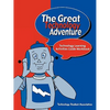The Great Technology Adventure: Technology Learning Activities Guide Workbook - Paperback