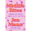 Midlife Bites: Anyone Else Falling Apart, or Is It Just Me? - Paperback