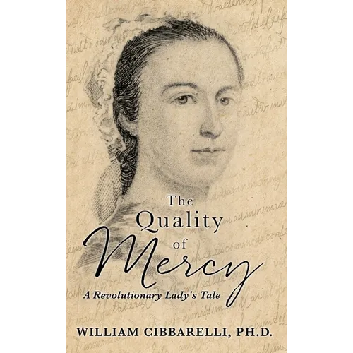 The Quality of Mercy: A Revolutionary Lady's Tale - Hardcover