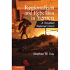 Regionalism and Rebellion in Yemen - Paperback