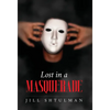 Lost in a Masquerade - Hardcover
