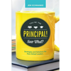 You're the Principal! Now What?: Strategies and Solutions for New School Leaders - Paperback