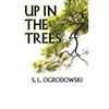 Up in the Trees - Paperback