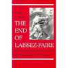 The End of Laissez-Faire: National Purpose and the Global Economy After the Cold War - Paperback
