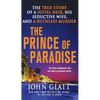 The Prince of Paradise: The True Story of a Hotel Heir, His Seductive Wife, and a Ruthless Murder - Paperback