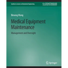 Medical Equipment Maintenance: Management and Oversight - Paperback