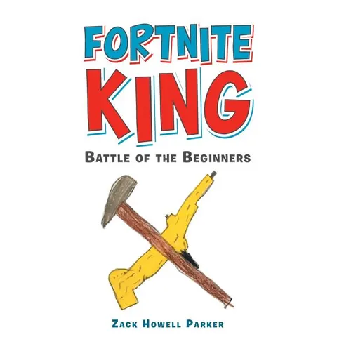 Fortnite King: Battle of the Beginners - Hardcover