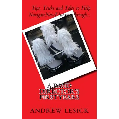 A Band Director's First Years - Paperback