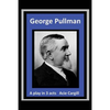 George Pullman: A Play in Three Acts - Paperback