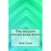 The Million Pound Bank Note - Paperback
