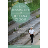 The Long Running Life of Helena Zigon: A True Story in 21 Kilometers - Paperback