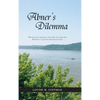 Abner's Dilemma: Will Faith and Endurance with Little Else Enable the Brethren to Reach Their Promised Land? - Hardcover